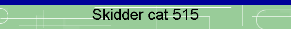 Skidder cat 515